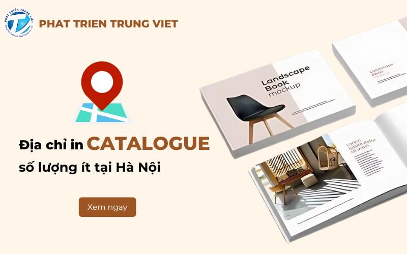 Những địa chỉ in catalogue số lượng ít tại Hà Nội uy tín, giá rẻ, chất lượng